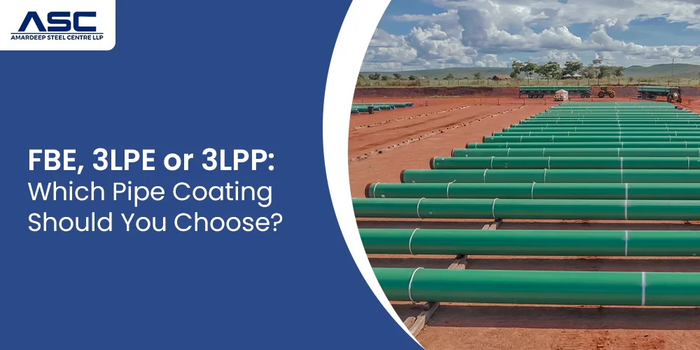 FBE, 3LPE or 3LPP: Which Pipe Coating Should You Choose?